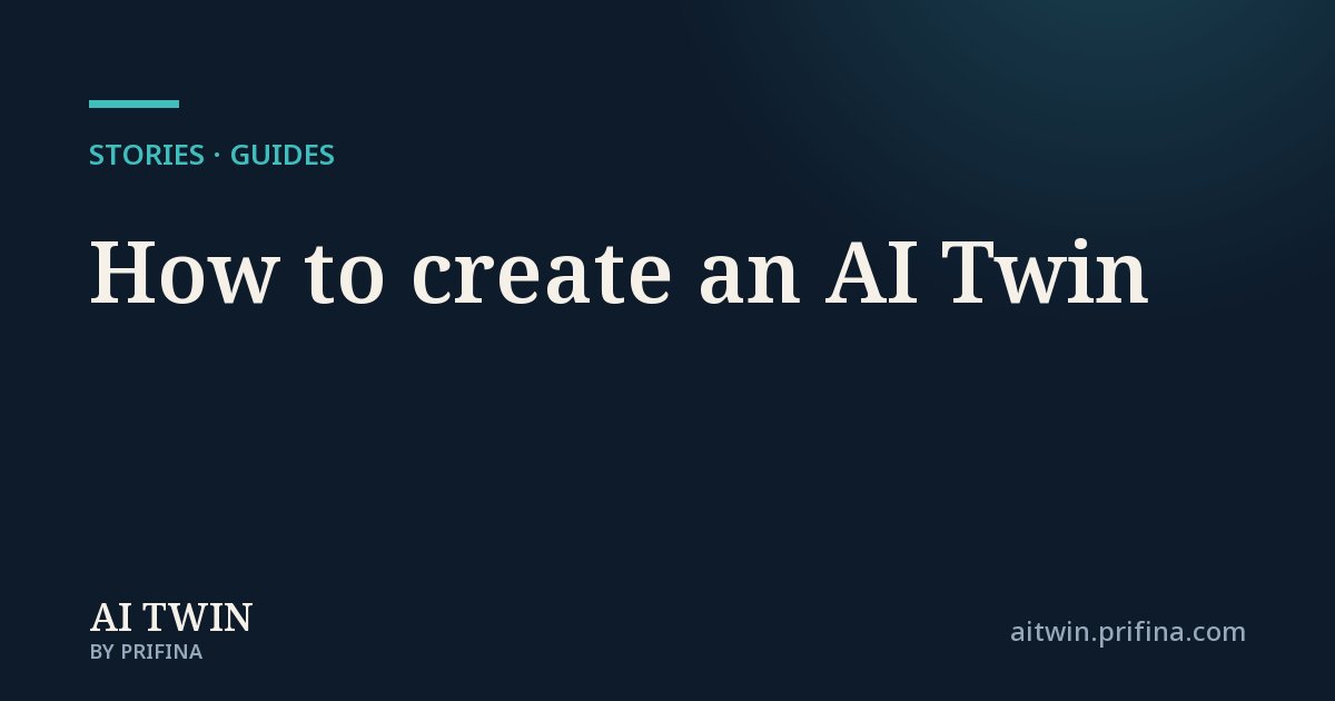 How to create an AI Twin